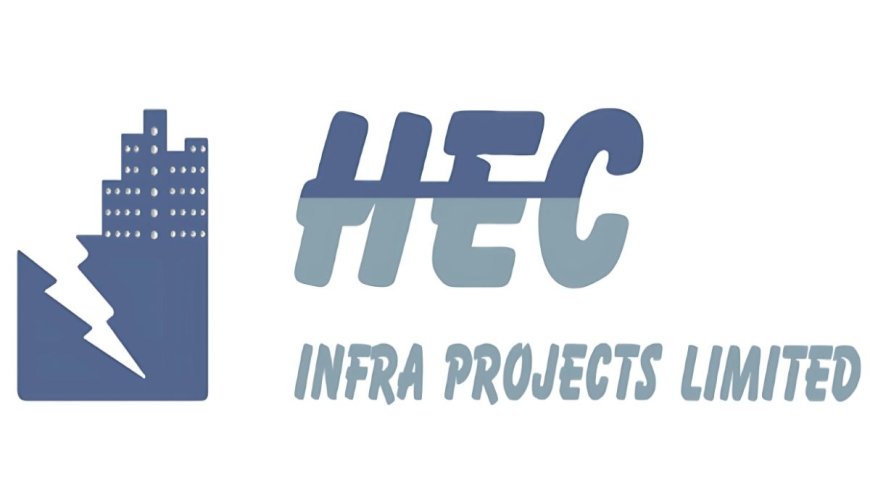 HEC Infra Projects Bags Rs. 26 Cr in New Orders, Showcasing Its Diverse EPC Expertise