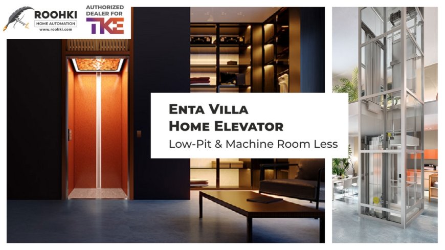 Enta-Villa by TK Elevators: A Pitless Lift Solution Aligned with Vastu & Modern Living