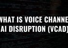 Voice Channel AI Disruption (VCAD): The Rise of AI-Powered Calls Disrupting Customer Service Operations